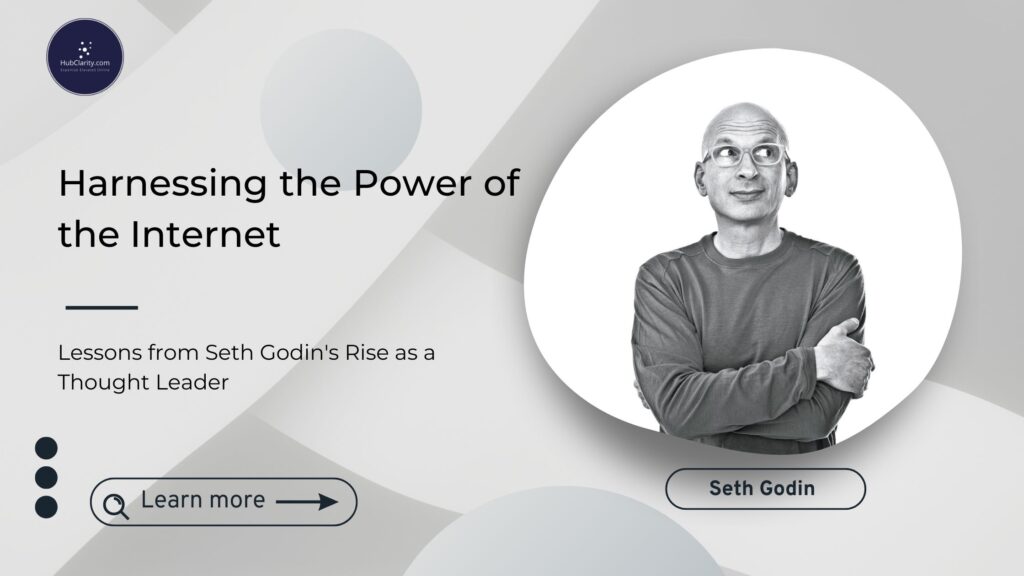 Harnessing the Power of the Internet Lessons from Seth Godin's Rise as a Thought Leader