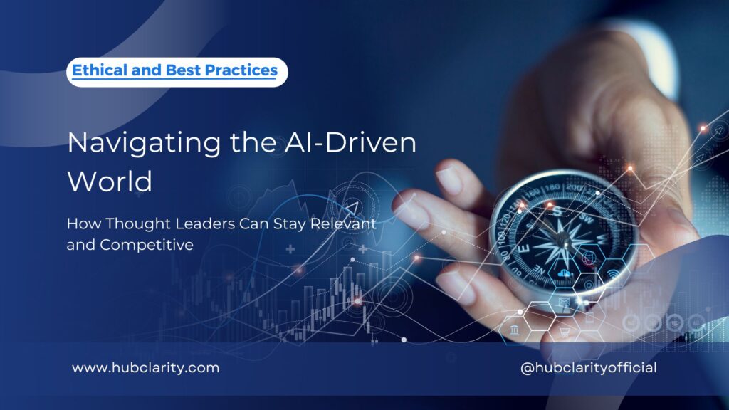 Navigating the AI-Driven World How Thought Leaders Can Stay Relevant and Competitive